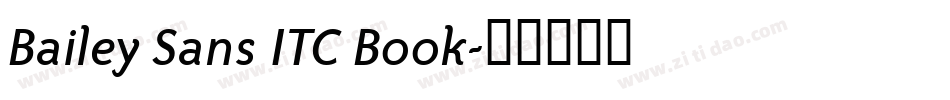 Bailey Sans ITC Book字体转换